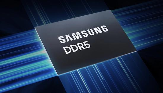 三星拟下半年开始向DDR5芯片过渡 速度提高一倍