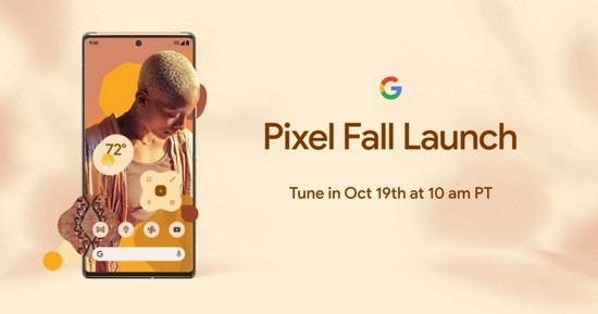 谷歌Pixel 6系列手机发布会官宣定档 10月19日发布